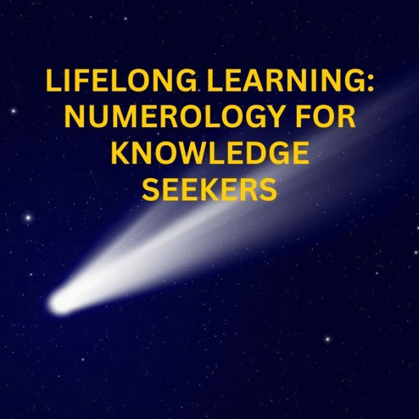 Lifelong Learning: Numerology for Knowledge Seekers