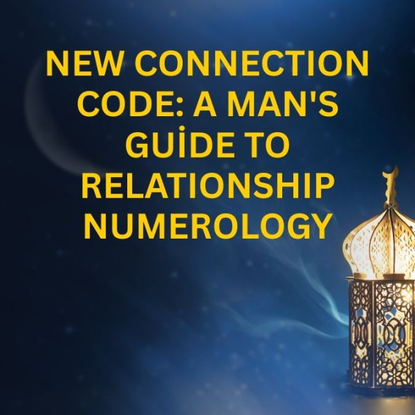 New Connection Code: A Man's Guide to Relationship Numerology