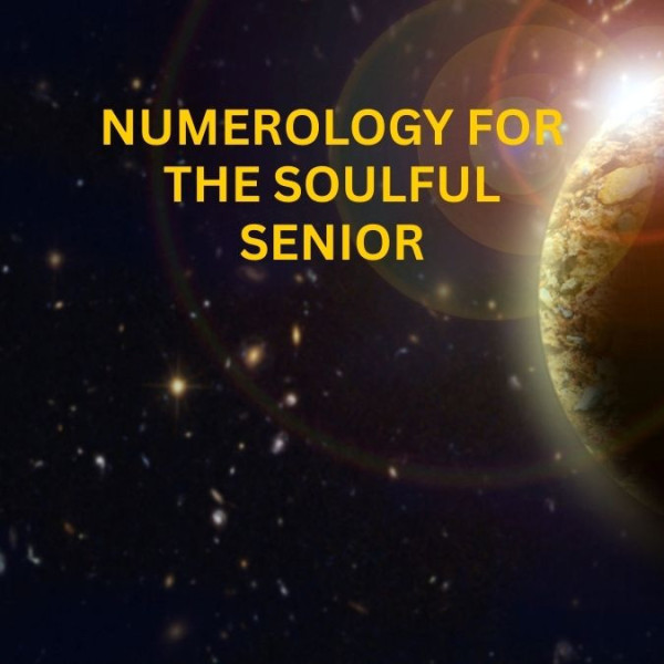 Numerology for the Soulful Senior
