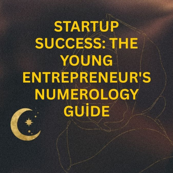 Startup Success: The Young Entrepreneur's Numerology Guide