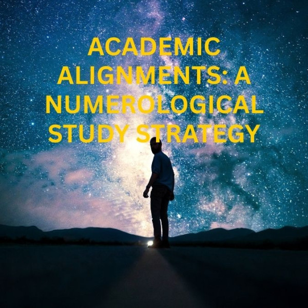 Academic Alignments: A Numerological Study Strategy