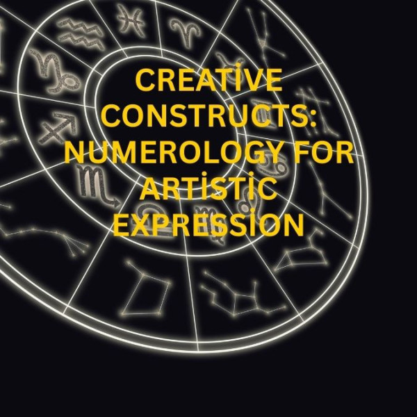 Creative Constructs: Numerology for Artistic Expression